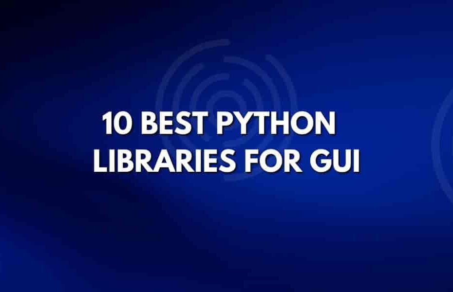 10 meilleures bibliothèques Python pour l'interface graphique (2022)