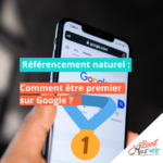 Comment apparaître en premier sur Google et dominer la première page ?