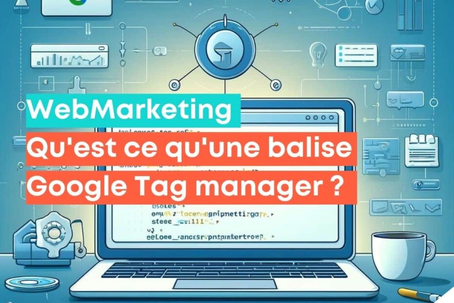 ¿Qué es una etiqueta de Google Tag Manager y cómo se utiliza?